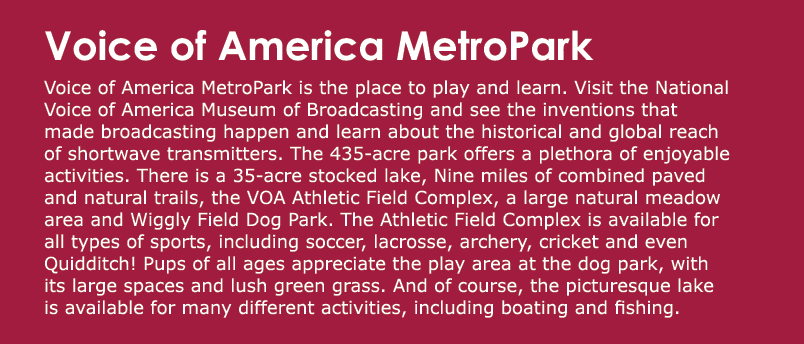 Voice of America MetroPark Voice of America MetroPark is the place to play and learn. Visit the National Voice of Ame...