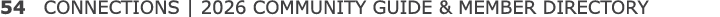 54 CONNECTIONS | 2026 COMMUNITY GUIDE & MEMBER DIRECTORY