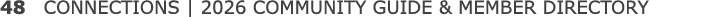 48 CONNECTIONS | 2026 COMMUNITY GUIDE & MEMBER DIRECTORY