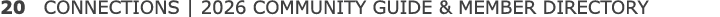 20 CONNECTIONS | 2026 COMMUNITY GUIDE & MEMBER DIRECTORY
