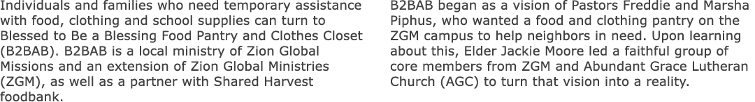 Individuals and families who need temporary assistance with food, clothing and school supplies can turn to Blessed to...