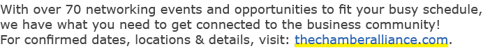With over 70 networking events and opportunities to fit your busy schedule, we have what you need to get connected to...