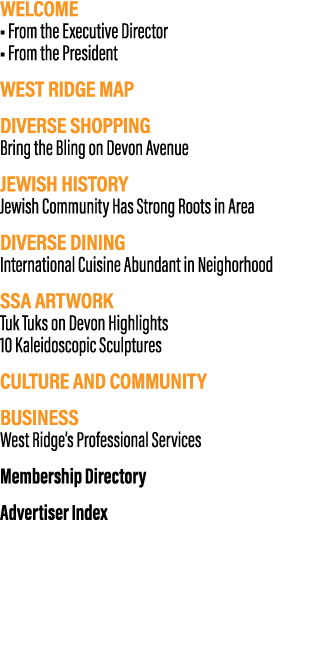 WELCOME • From the Executive Director • From the President WEST RIDGE MAP DIVERSE SHOPPING Bring the Bling on Devon A...