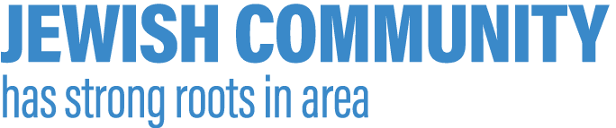 Jewish community has strong roots in area