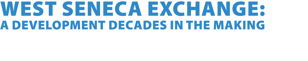 West Seneca Exchange: A Development Decades in the Making