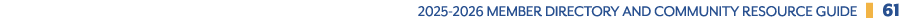 2025 2026 Member Directory and Community Resource GuidE ❚ 61