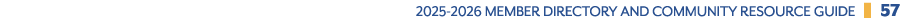 2025 2026 Member Directory and Community Resource GuidE ❚ 57
