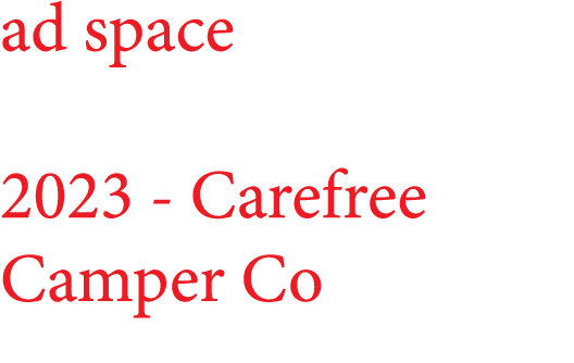 ad space 2023 Carefree Camper Co 
