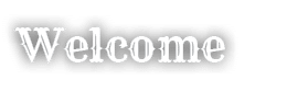 Welcome
