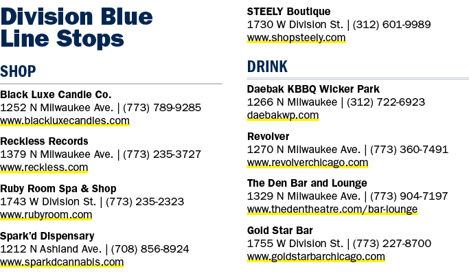 Division Blue Line Stops SHOP Black Luxe Candle Co. 1252 N Milwaukee Ave. | (773) 789 9285 www.blackluxecandles.com R...