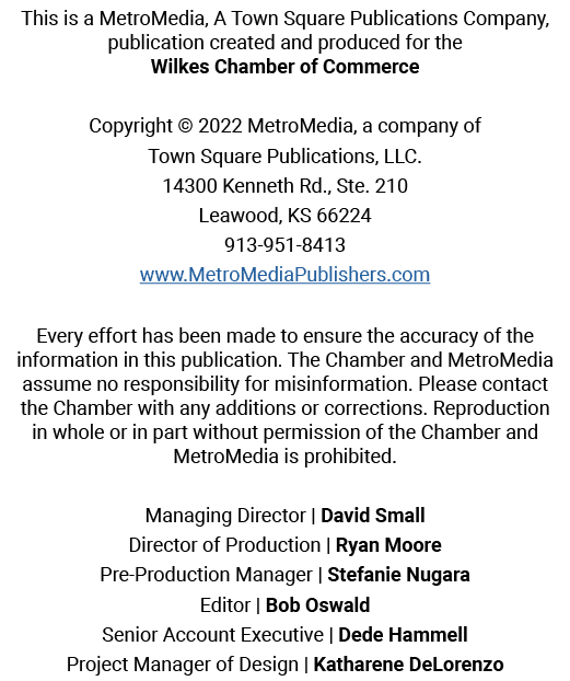 This is a MetroMedia, A Town Square Publications Company, publication created and produced for the Wilkes Chamber of ...