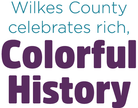 Wilkes County celebrates rich, Colorful History