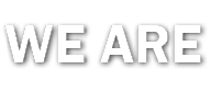 WE ARE