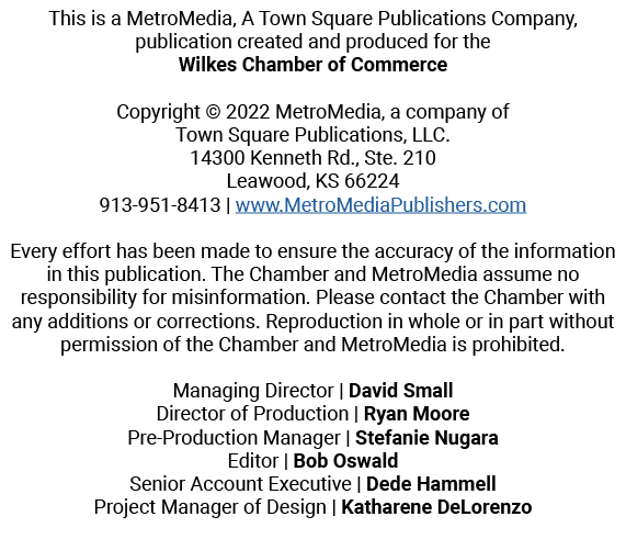 This is a MetroMedia, A Town Square Publications Company, publication created and produced for the Wilkes Chamber of    