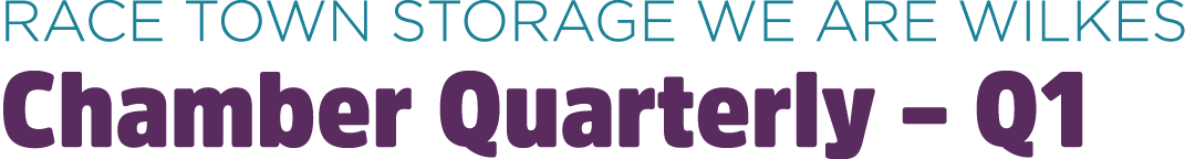 Race Town Storage WE ARE WILKES Chamber Quarterly – Q1