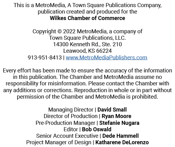 This is a MetroMedia, A Town Square Publications Company, publication created and produced for the Wilkes Chamber of ...