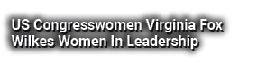 US Congresswomen Virginia Fox Wilkes Women In Leadership