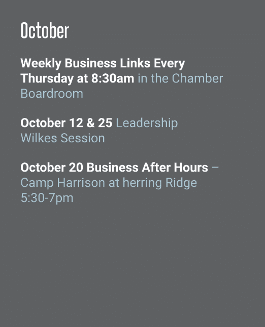 October Weekly Business Links Every Thursday at 8:30am in the Chamber Boardroom October 12 & 25 Leadership Wilkes Ses...