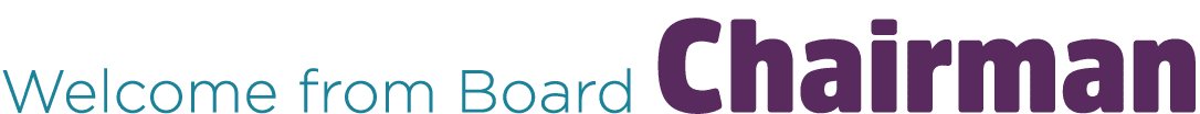 Welcome from Board Chairman