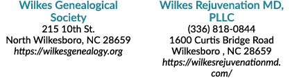 Wilkes Genealogical Society 215 10th St. North Wilkesboro, NC 28659 https://wilkesgenealogy.org Wilkes Rejuvenation M...