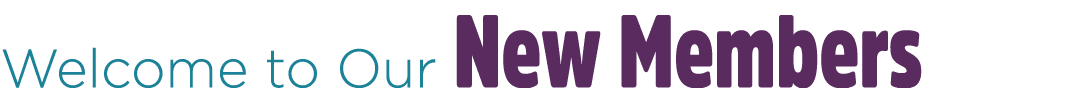 Welcome to Our New Members