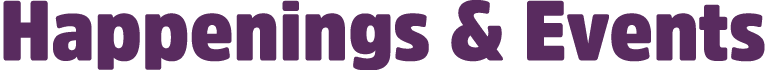 Happenings & Events