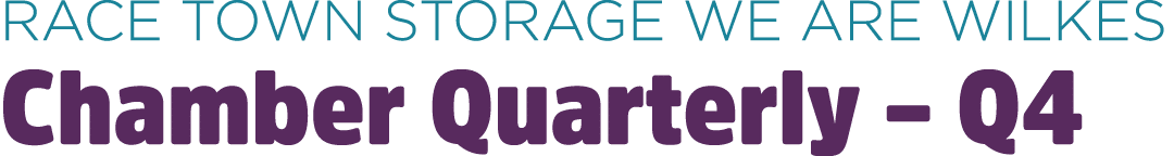 Race Town Storage WE ARE WILKES Chamber Quarterly – Q4