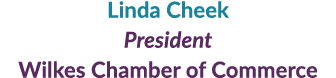 Linda Cheek President Wilkes Chamber of Commerce
