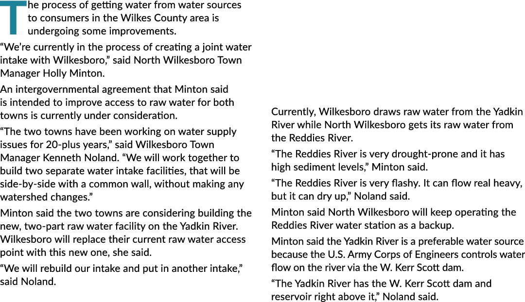 The process of getting water from water sources to consumers in the Wilkes County area is undergoing some improvement...