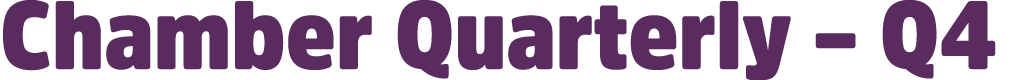Chamber Quarterly – Q4
