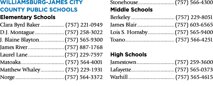 Williamsburg James City County Public Schools Elementary Schools Clara Byrd Baker (757) 221‑0949 D.J. Montague (757) ...