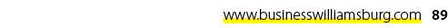 www.businesswilliamsburg.com 89