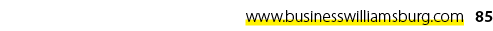 www.businesswilliamsburg.com 85