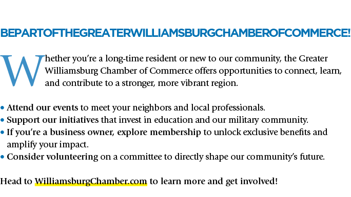 Be Part of the Greater Williamsburg Chamber of Commerce! Whether you’re a long time resident or new to our community,...