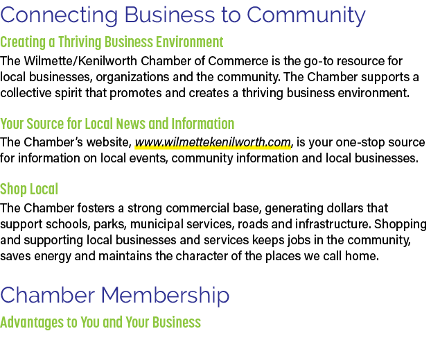 Connecting Business to Community Creating a Thriving Business Environment The Wilmette/Kenilworth Chamber of Commerce...