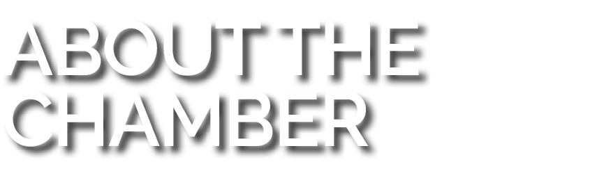 ABOUT THE CHAMBER