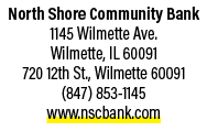 North Shore Community Bank 1145 Wilmette Ave. Wilmette, IL 60091 720 12th St., Wilmette 60091 (847) 853 1145 www.nscb...