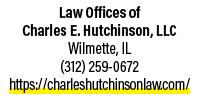 Law Offices of Charles E. Hutchinson, LLC Wilmette, IL (312) 259 0672 https://charleshutchinsonlaw.com/