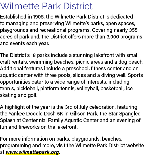Wilmette Park District Established in 1908, the Wilmette Park District is dedicated to managing and preserving Wilmet...