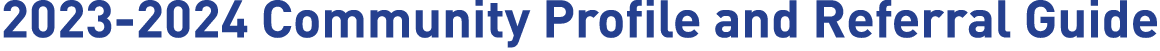 2023 2024 Community Profile and Referral Guide