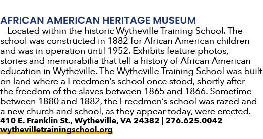 AFRICAN AMERICAN HERITAGE MUSEUM Located within the historic Wytheville Training School. The school was constructed i...