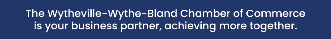 The Wytheville Wythe Bland Chamber of Commerce is your business partner, achieving more together.