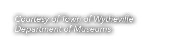 Courtesy of Town of Wytheville Department of Museums