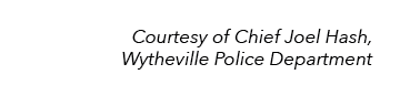 Courtesy of Chief Joel Hash, Wytheville Police Department