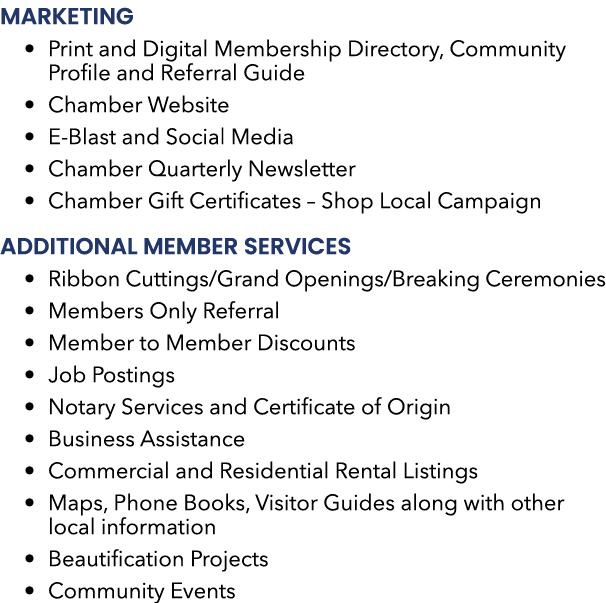 Marketing • Print and Digital Membership Directory, Community Profile and Referral Guide • Chamber Website • E Blast ...
