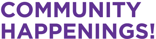 Community Happenings! 