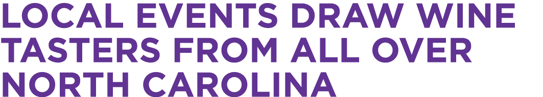Local events draw wine tasters from all over North Carolina
