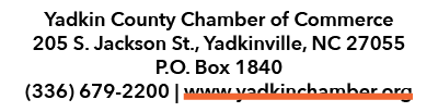 Yadkin County Chamber of Commerce 205 S. Jackson St., Yadkinville, NC 27055 P.O. Box 1840 (336) 679 2200 | www.yadkin...