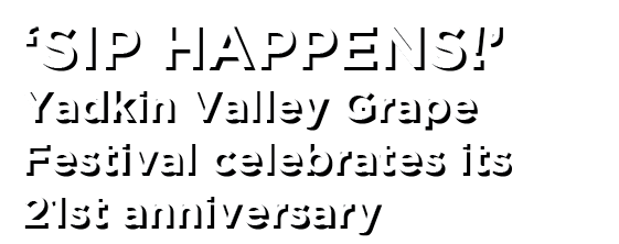‘Sip Happens!’ Yadkin Valley Grape Festival celebrates its 21st anniversary