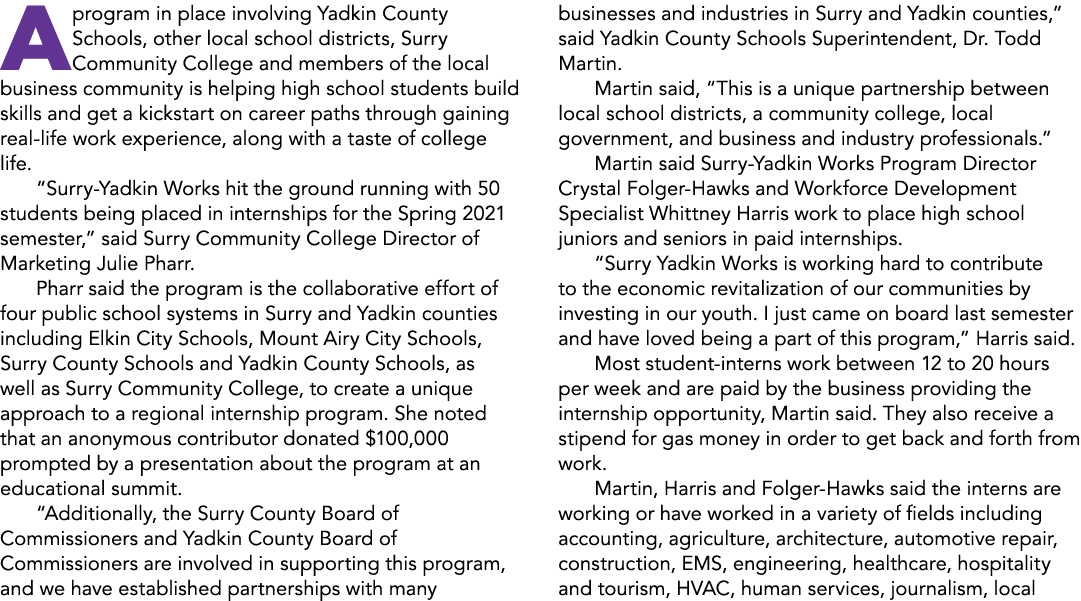 A program in place involving Yadkin County Schools, other local school districts, Surry Community College and members...